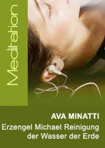 Ava Minatti - Erzengel Michael - Reinigung der Wasser der Erde