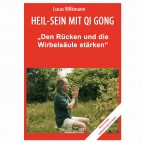 Wilkmann, Lucas - Qi Gong ÜBUNGEN - „Den Rücken und die Wirbelsäule stärken“