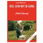 Wilkmann, Lucas - Qi Gong ÜBUNGEN - „Pfeil-Übung“