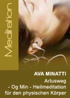 Ava Minatti - Og Min - Heilmeditation physischer Körper
