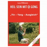 Wilkmann, Lucas - Qi Gong ÜBUNGEN - „Yin - Yang - Ausgleich“