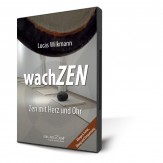 Wilkmann, Lucas -  wachZEN - Zen mit Herz und Ohr (CD)