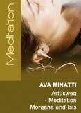 Ava Minatti - Artusweg - Morgana und Isis
